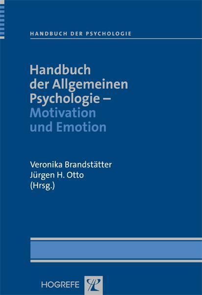 Handbuch der Allgemeinen Psychologie - Motivation und Emotion