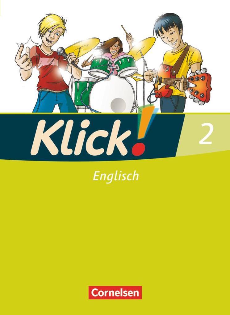 Klick! Englisch 2: 6. Schuljahr. Schülerbuch