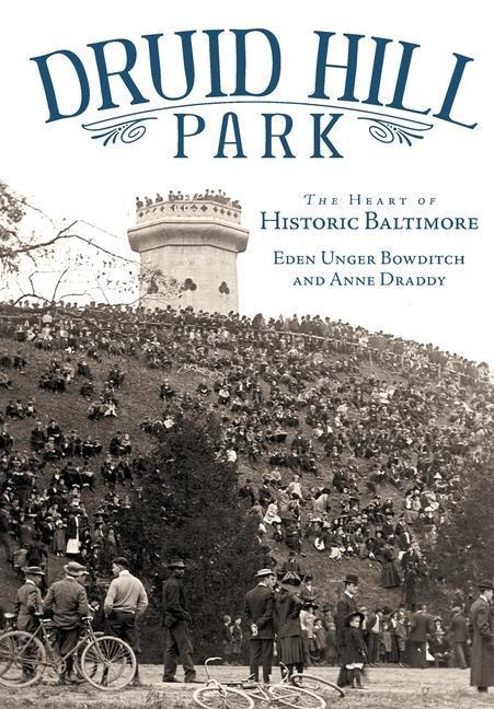 Druid Hill Park: The Heart of Historic Baltimore