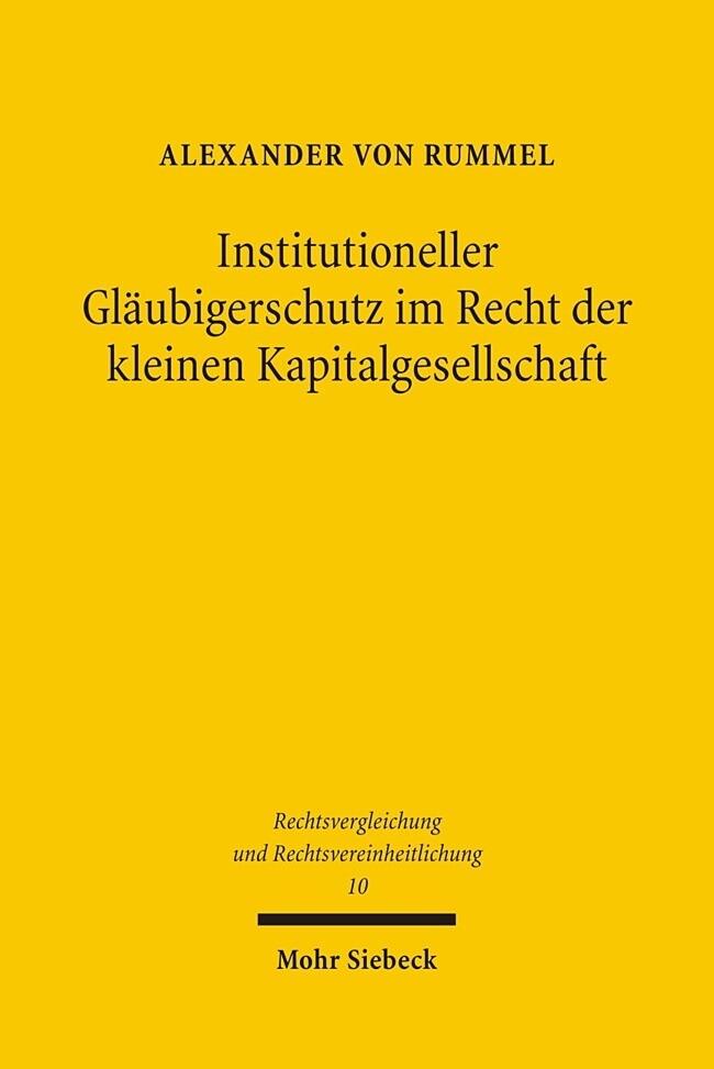 Institutioneller Gläubigerschutz im Recht der kleinen Kapitalgesellschaft