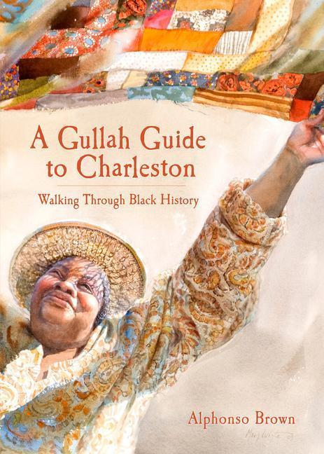 A Gullah Guide to Charleston: Walking Through Black History