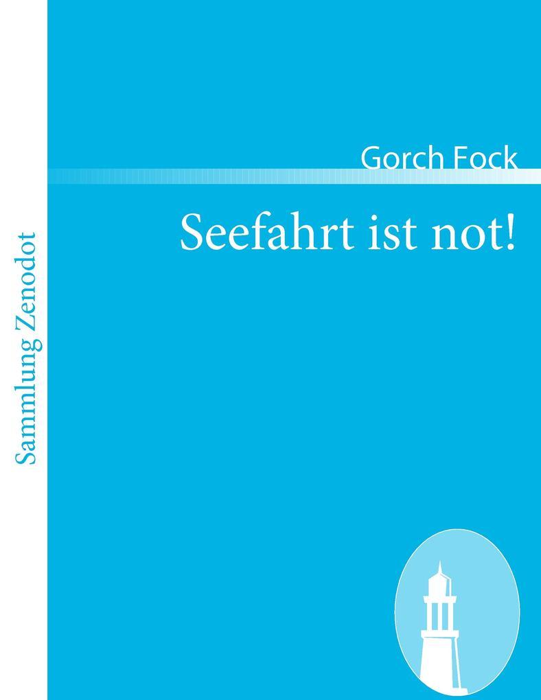 Seefahrt ist not!