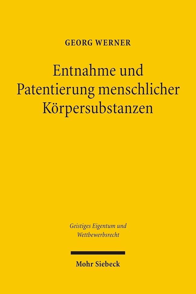 Entnahme und Patentierung menschlicher Körpersubstanzen