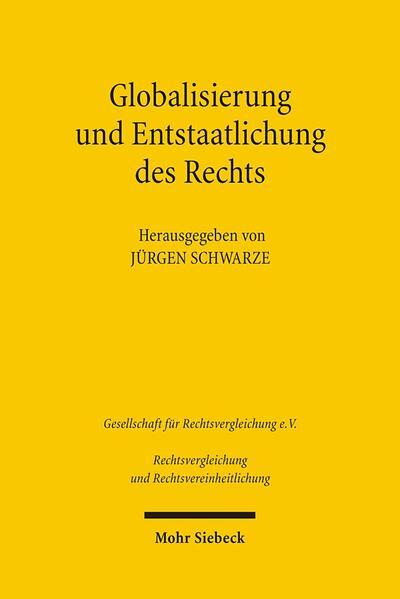 Globalisierung und Entstaatlichung des Rechts. Teilbd.1