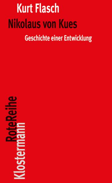 Nikolaus von Kues. Geschichte einer Entwicklung