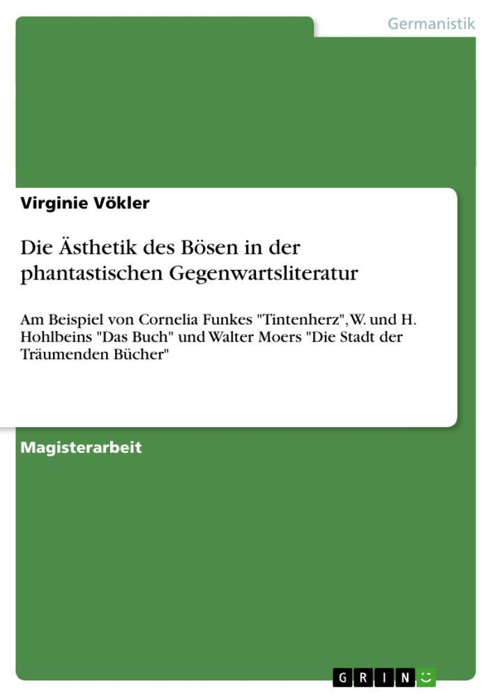 Die Ästhetik des Bösen in der phantastischen Gegenwartsliteratur