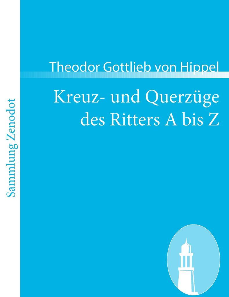 Kreuz- und Querzüge des Ritters A bis Z