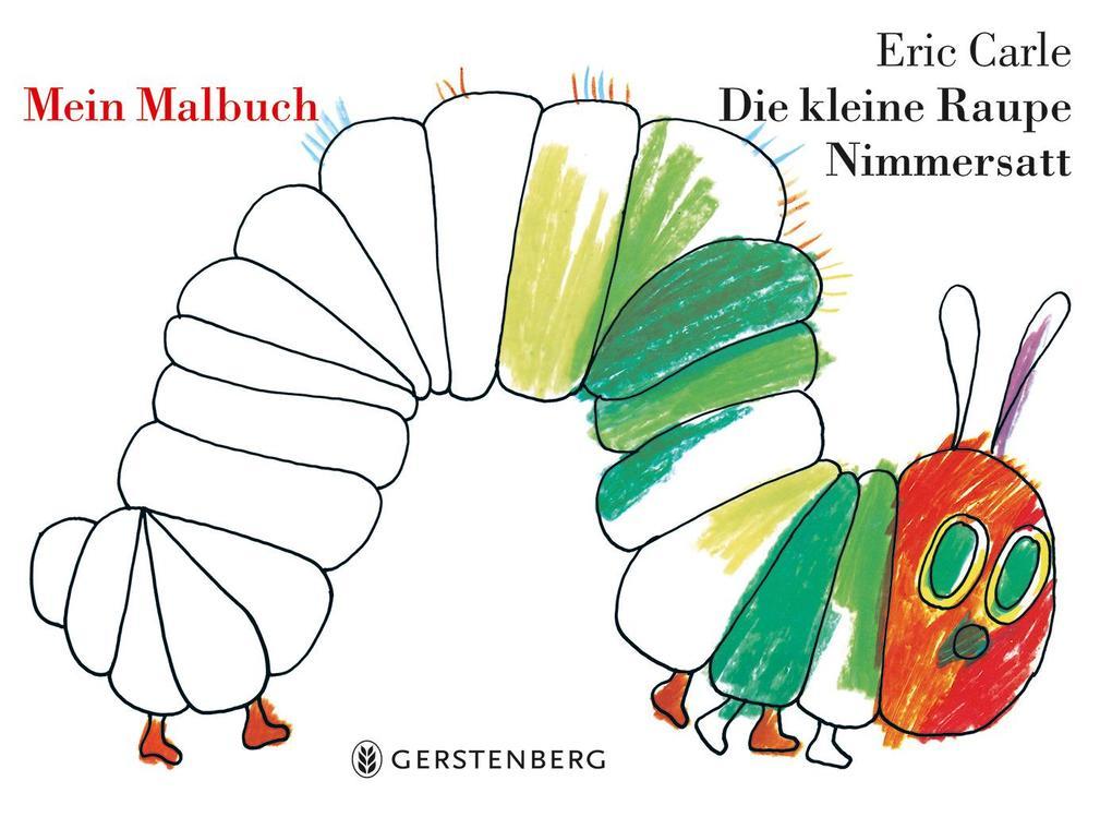 Die Kleine Raupe Nimmersatt.Mein Malbuch