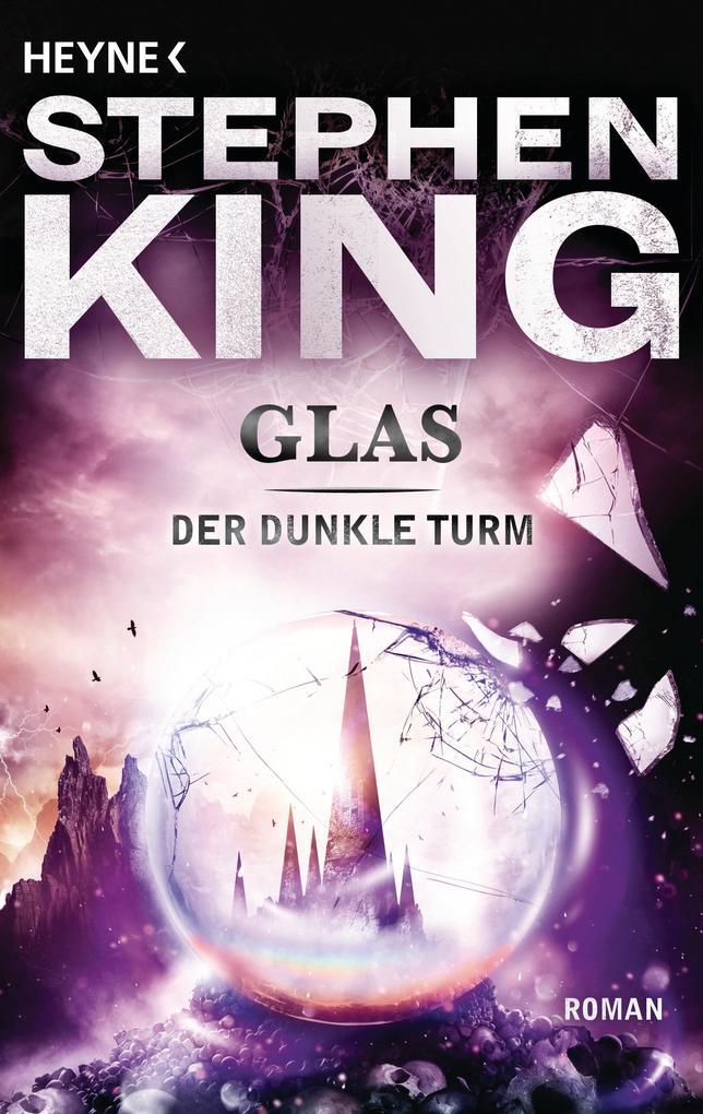 Der dunkle Turm 4. Glas