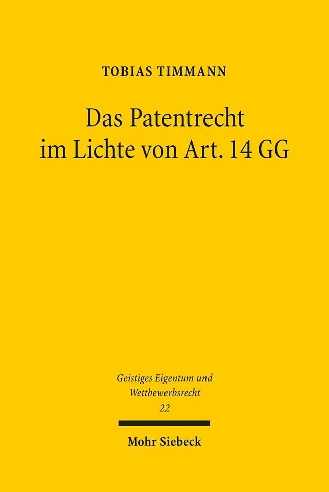 Das Patentrecht im Lichte von Art. 14 GG