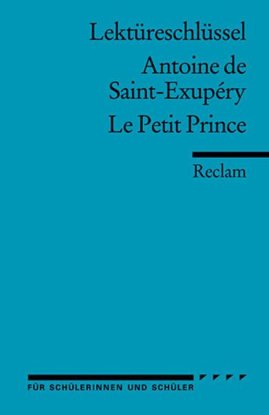 Lektüreschlüssel Antoine de Saint-Exupéry 'Le Petit Prince'