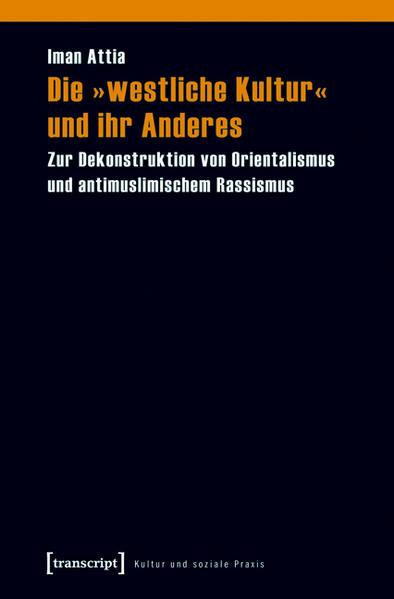 Die »westliche Kultur« und ihr Anderes