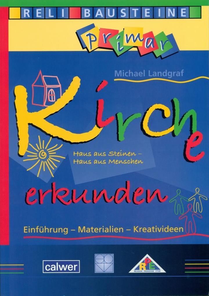 Kirche erkunden - Haus aus Steinen - Haus aus Menschen