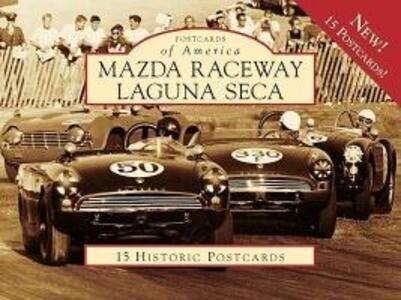 Mazda Raceway Laguna Seca: 15 Historic Postcards