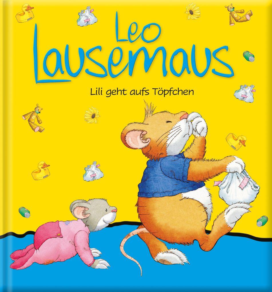Leo Lausemaus Lili geht aufs Töpfchen. wattierter Umschlag