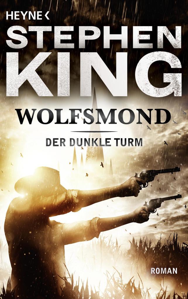 Der dunkle Turm 5. Wolfsmond