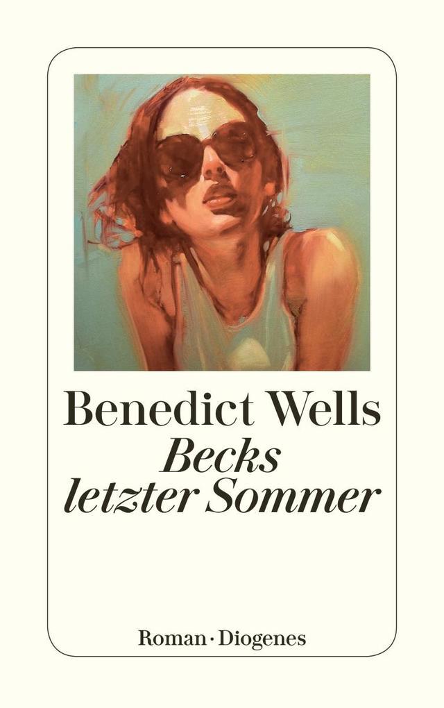 5. Benedict Wells: Becks letzter Sommer