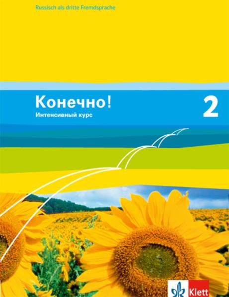 Konetschno! Band 2. Russisch als 3. Fremdsprache. Intensivnyj Kurs. Schülerbuch