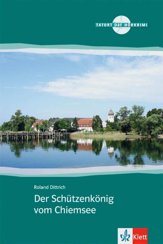 Der Schützenkönig vom Chiemsee m. Audio-CD