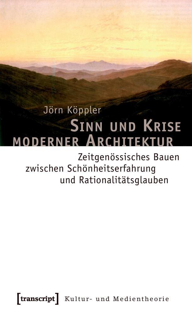 Sinn und Krise moderner Architektur