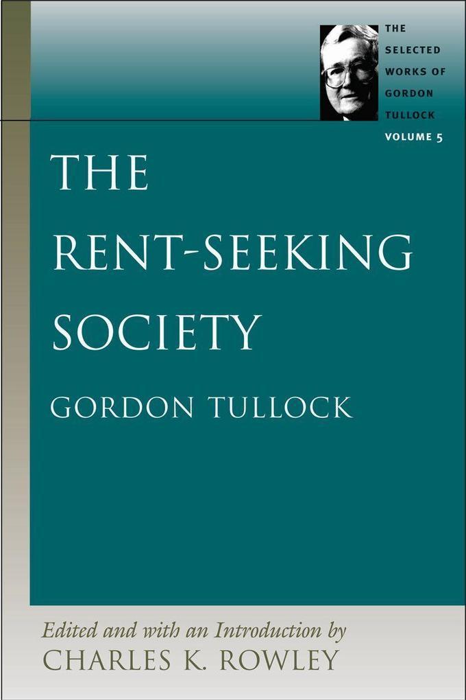 The Rent-Seeking Society