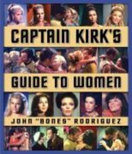 Captain Kirk's Guide to Women