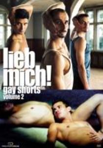 Lieb mich! - Gay Shorts Volume 2