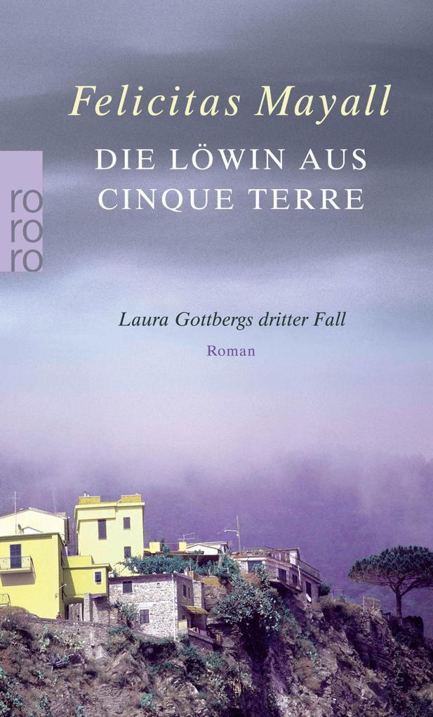 Die Löwin aus Cinque Terre: Laura Gottbergs dritter Fall