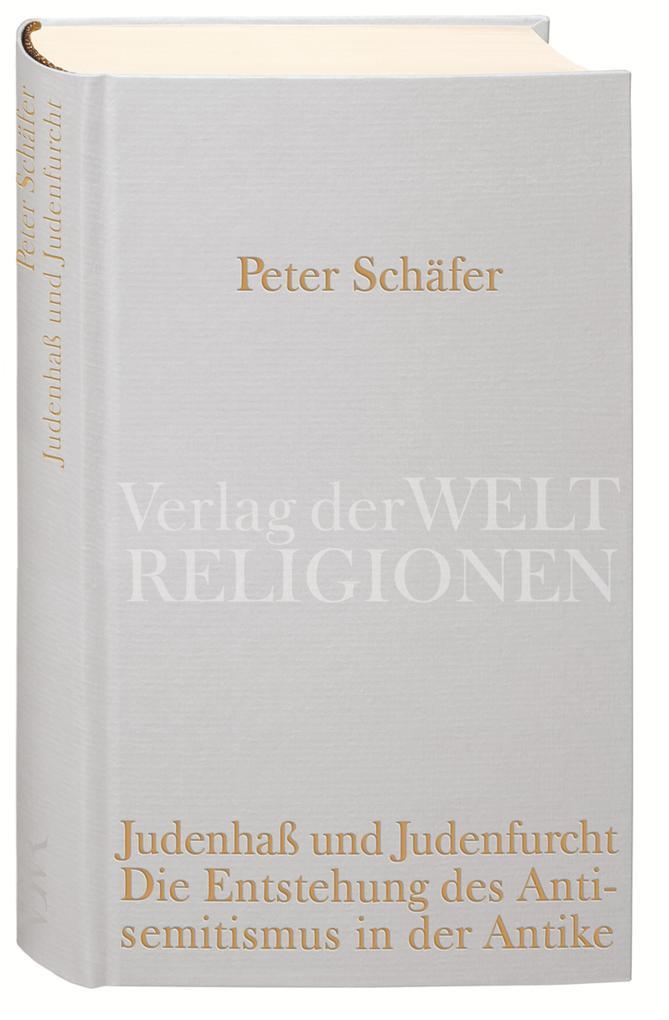 Judenhaß und Judenfurcht. Die Entstehung des Antisemitismus in der Antike