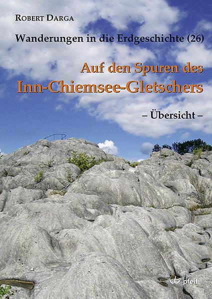 Auf den Spuren des Inn-Chiemsee-Gletschers Übersicht