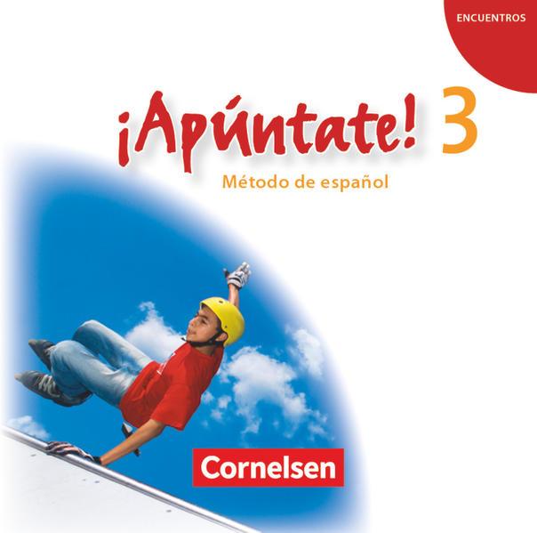 ¡Apúntate! - Spanisch als 2. Fremdsprache - Ausgabe 2008 - Band 3