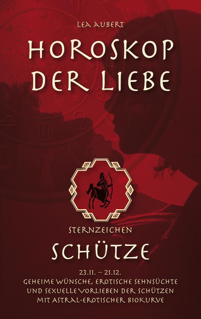 Horoskop der Liebe Sternzeichen Schütze