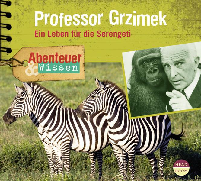 Abenteuer & Wissen: Professor Grzimek, 1 Audio-CD