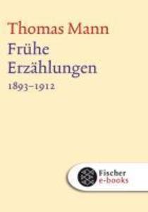 Frühe Erzählungen 1893-1912