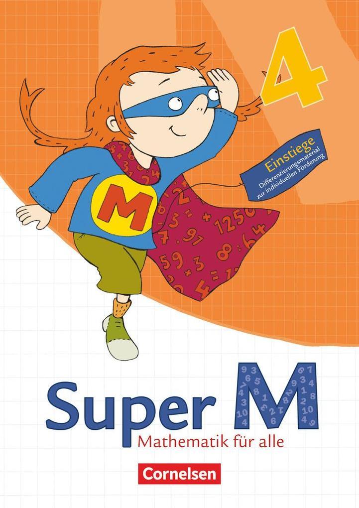 Super M 4. Schuljahr. Einstiege/Aufstiege. Arbeitsblätter zur Differenzierung. Östliche Bundesländer und Berlin