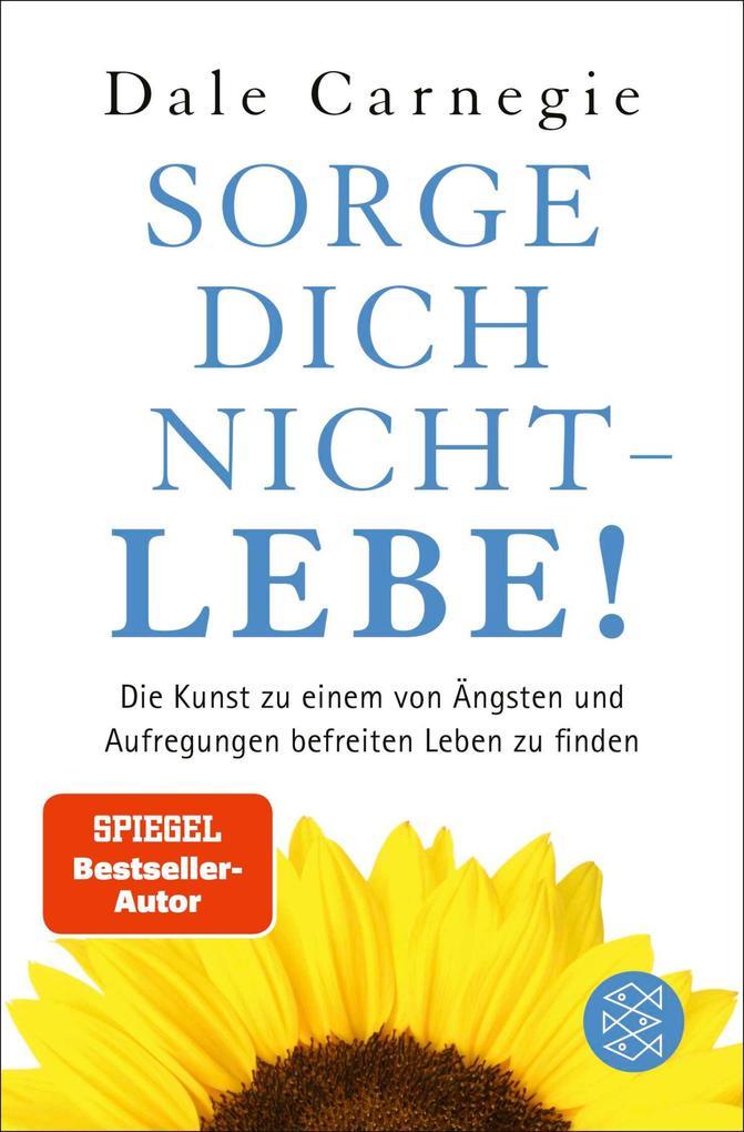 Sorge dich nicht - lebe! Neu