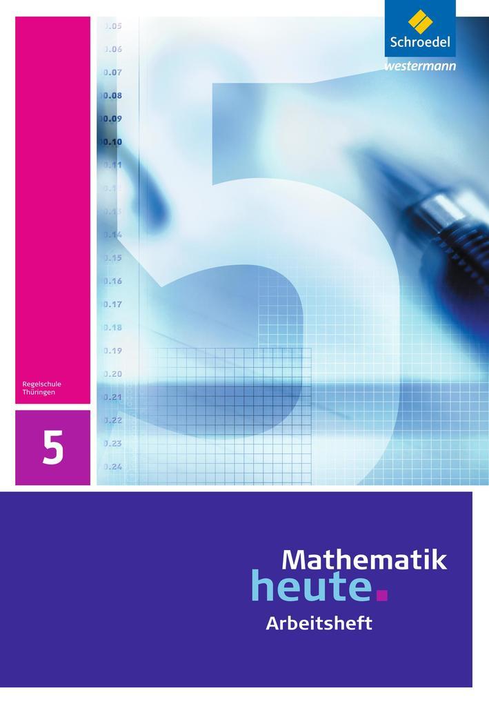 Mathematik heute 5. Arbeitsheft. Thüringen