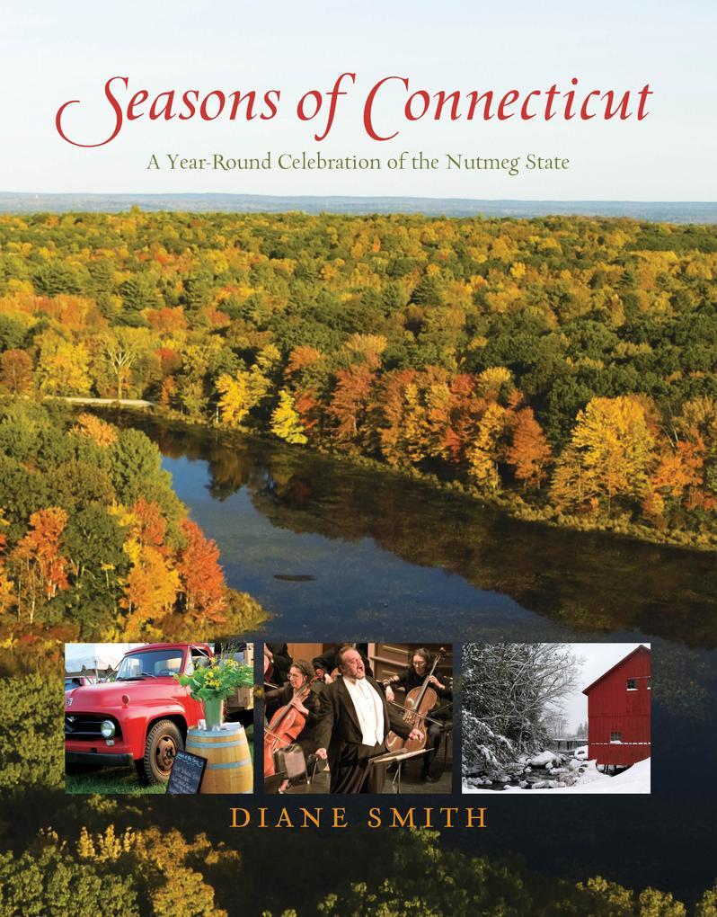 Seasons of Connecticut: A Year-Round Celebration of the Nutmeg State