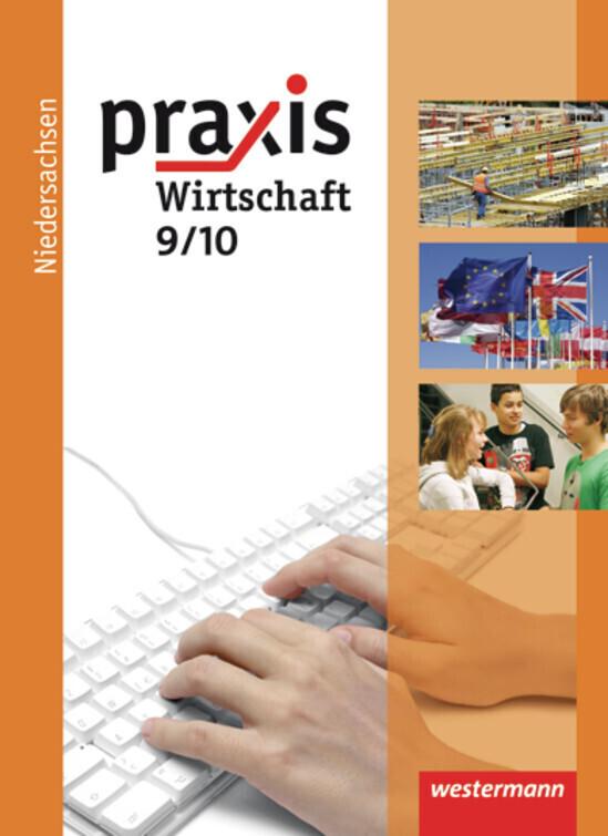 Praxis Wirtschaft 9/10. Schulbuch. Hauptschule. Niedersachsen