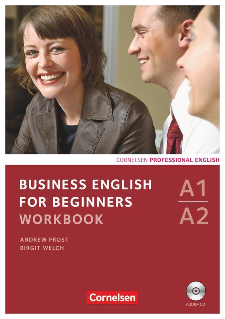 Business English for Beginners A1/A2. Workbook mit Audio-CD