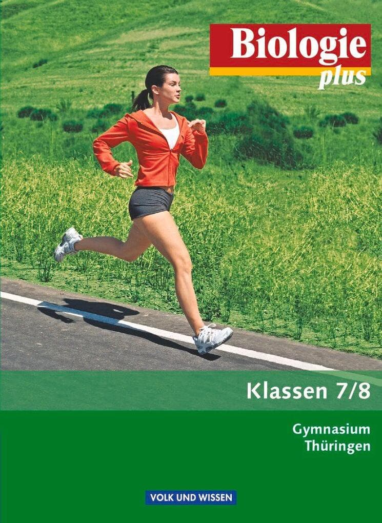 Biologie plus 7./8. Schuljahr. Gymnasium Thüringen Schülerbuch