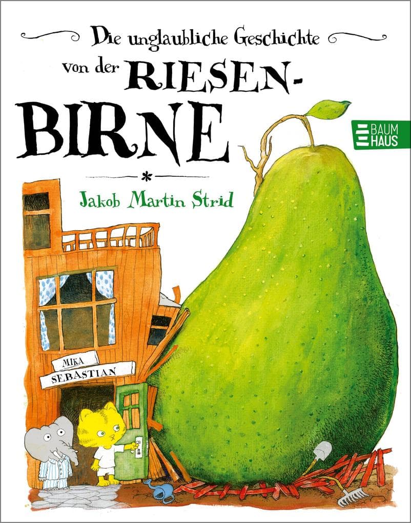 Die unglaubliche Geschichte von der Riesenbirne