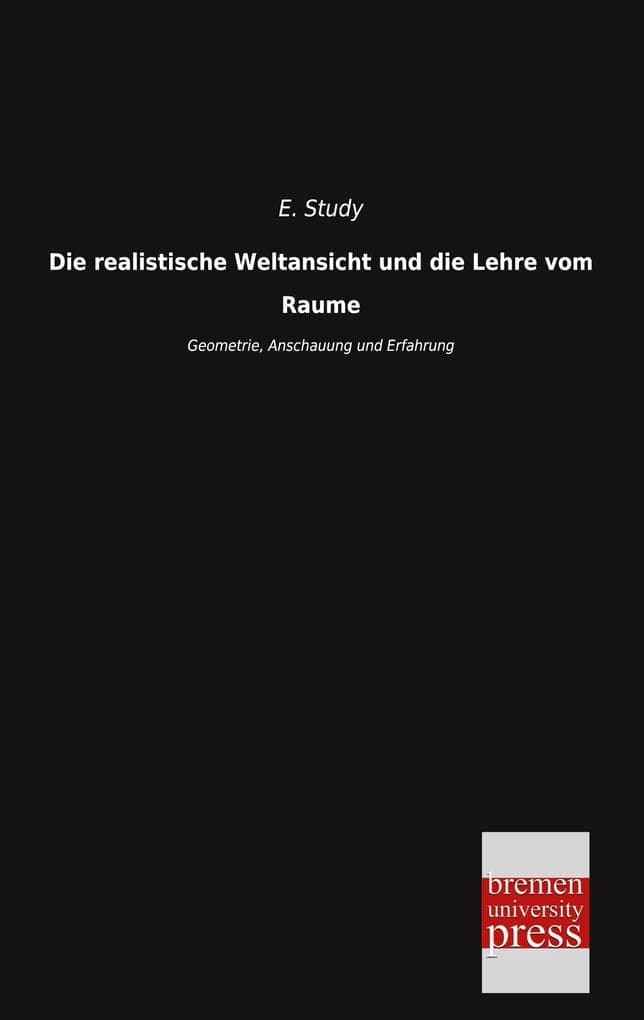 Die realistische Weltansicht und die Lehre vom Raume