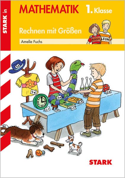 STARK Rechnen mit Größen 1. Klasse - Training Grundschule - Grundwissen, Aufgaben und Lösungen