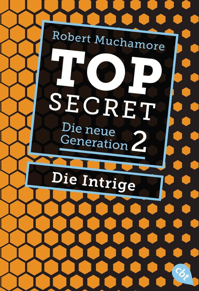 Top Secret. Die neue Generation 02. Die Intrige