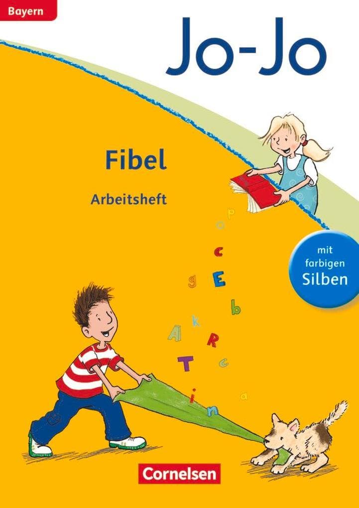 Jo-Jo Fibel - Grundschule Bayern - Neubearbeitung. Arbeitsheft