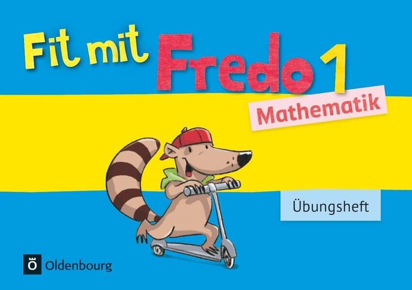 Fredo Mathematik Ausgabe A 1. Schuljahr. Übungsheft
