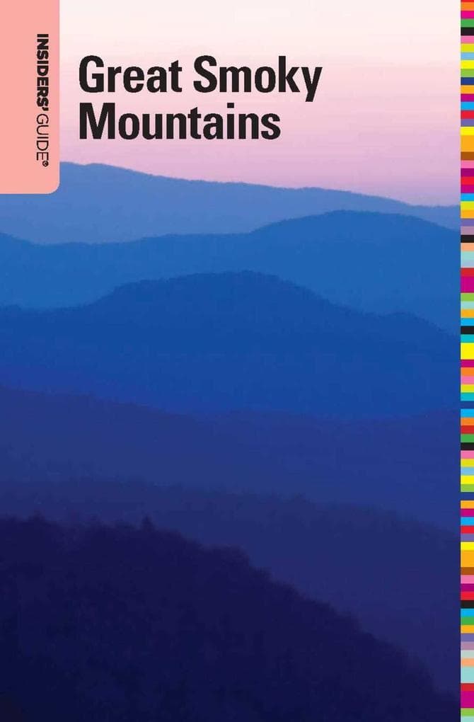 Insiders' Guide® to the Great Smoky Mountains