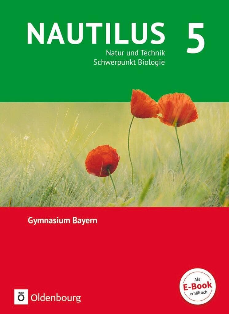 Nautilus - Ausgabe B für Gymnasien in Bayern 5. Jahrgangsstufe - Natur und Technik - Schwerpunkt Biologie. Schülerbuch