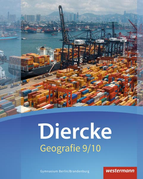 Diercke Geografie 9 / 10. Schulbuch. Gymnasien. Berlin und Brandenburg
